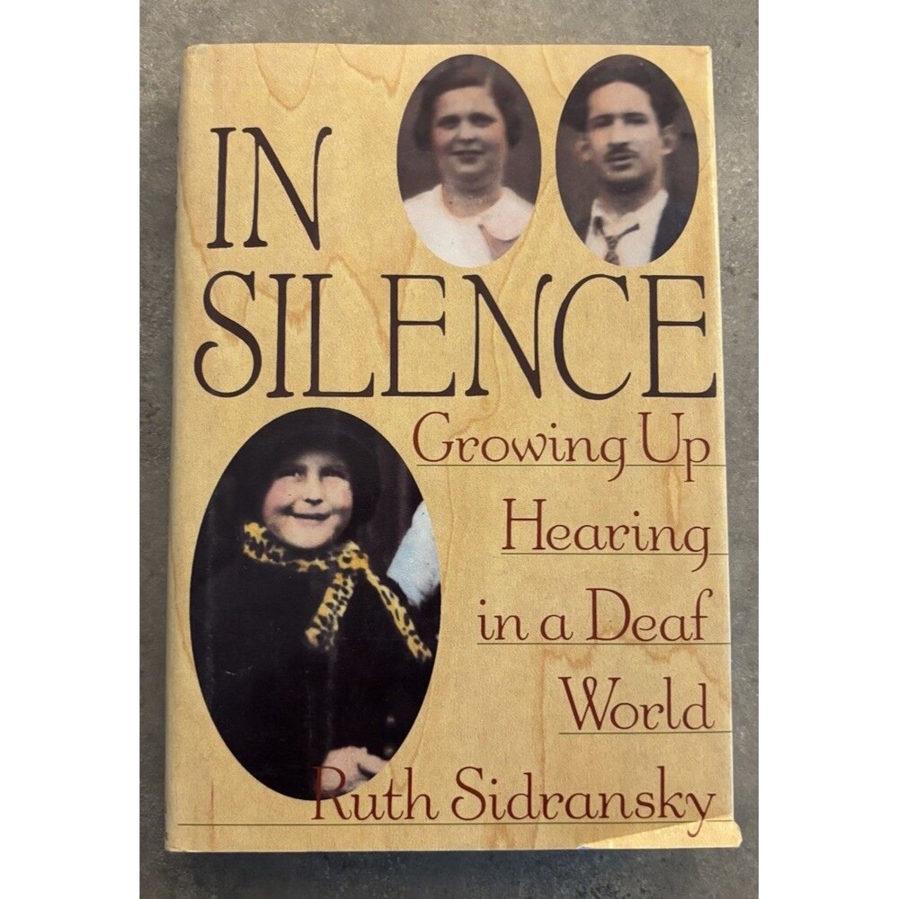 In Silence : Growing Up Hearing in a Deaf World by Ruth Sidransky 1st Edition HC